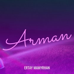 Ertay Mamyrhan - Arman