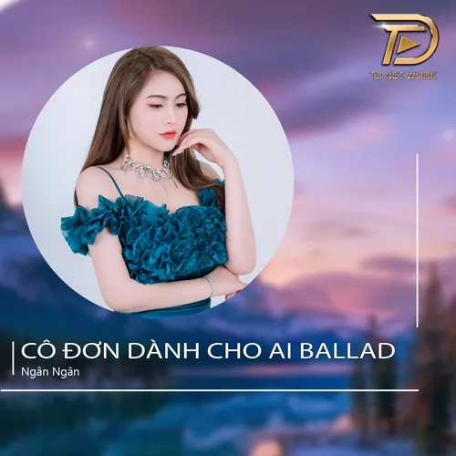 Cô Đơn Dành Cho Ai (Ballad) - Ngân Ngân