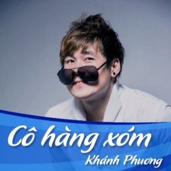 Cô Hàng Xóm Remix (Điệp khúc) - Khánh Phương