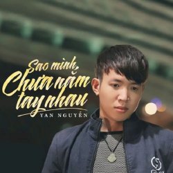 Sao Mình Chưa Nắm Tay Nhau (Lofi chill) - Yan Nguyễn x Haky