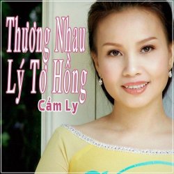 Thương Nhau Lý Tơ Hồng (Đoạn đầu) - Cẩm Ly & Quang Linh